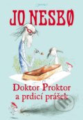 Kniha: Doktor Proktor a prdicí prášek (Jo Nesbo). Jota, 2011 Kniha: Doktor Proktor a prdicí prášek (Jo Nesbo). Jota, 2011