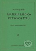 Homeopatická materia medica dětských typů - Kateřina Veselá, Alternativa, 2008