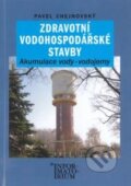 Kniha: Zdravotní vodohospodářské stavby, 2011 Kniha: Zdravotní vodohospodářské stavby, 2011