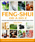 Kniha: Feng-shui od A do Z (Simon Brown), 2012 Kniha: Feng-shui od A do Z (Simon Brown), 2012