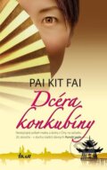 Kniha: Dcéra konkubíny (Pai Kit Fai). Ikar, 2012 Kniha: Dcéra konkubíny (Pai Kit Fai). Ikar, 2012
