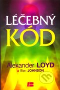 Kniha: Léčebný kód (Alexander Loyd a Ben Johnson). BETA - Dobrovský, 2012 Kniha: Léčebný kód (Alexander Loyd a Ben Johnson). BETA - Dobrovský, 2012