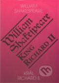 Kniha: Král Richard II. / King Richard II (William Shakespeare), 2011 Kniha: Král Richard II. / King Richard II (William Shakespeare), 2011