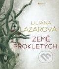 Kniha: Země prokletých (Liliana Lazar). Jota, 2012 Kniha: Země prokletých (Liliana Lazar). Jota, 2012
