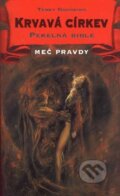 Kniha: Krvavá církev III. - Pekelná bible (Terry Goodkind). Classic, 1999 Kniha: Krvavá církev III. - Pekelná bible (Terry Goodkind). Classic, 1999