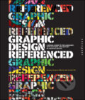 Kniha: Graphic Design, Referenced (Armin Vit a Bryony Gomez-Palacio). Rockport, 2011 Kniha: Graphic Design, Referenced (Armin Vit a Bryony Gomez-Palacio). Rockport, 2011