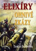 Kniha: Elixíry ohnivé zkázy (Tomáš Dosoudil). Naše vojsko CZ, 2012 Kniha: Elixíry ohnivé zkázy (Tomáš Dosoudil). Naše vojsko CZ, 2012