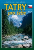 Tatry pro Tebe - František Kele, Milan Lučanský, Ikar CZ, 2002