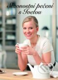 Kniha: Slavnostní pečení s Ivetou (Iveta Fabešová). Magazine, 2011 Kniha: Slavnostní pečení s Ivetou (Iveta Fabešová). Magazine, 2011