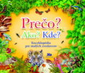 Kniha: Prečo? Ako? Kde? (Anna Serna a Taida Iňigo). Slovenské pedagogické nakladateľstvo - Mladé letá, 2012 Kniha: Prečo? Ako? Kde? (Anna Serna a Taida Iňigo). Slovenské pedagogické nakladateľstvo - Mladé letá, 2012