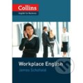Kniha: Collins Workplace English (James Schofield). HarperCollins, 2012 Kniha: Collins Workplace English (James Schofield). HarperCollins, 2012