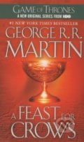 A Song of Ice and Fire 4 - A Feast for Crows - George R.R. Martin, Bantam Press, 2011