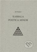 Kniha: Kabbala poetica minor (Jiří Hauber). Protis, 2011 Kniha: Kabbala poetica minor (Jiří Hauber). Protis, 2011