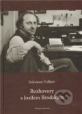 Kniha: Rozhovory s Josifem Brodským (Solomon Volkov). Camera obscura, 2011 Kniha: Rozhovory s Josifem Brodským (Solomon Volkov). Camera obscura, 2011