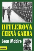 Kniha: Hitlerova černá garda (Jean Mabire), 2012 Kniha: Hitlerova černá garda (Jean Mabire), 2012