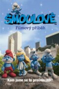 Kniha: Šmoulové - filmový příběh (Albatros CZ). Albatros CZ, 2011 Kniha: Šmoulové - filmový příběh (Albatros CZ). Albatros CZ, 2011