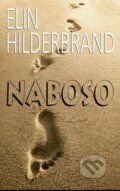 Kniha: Naboso (Elin Hilderbrand). Baronet, 2012 Kniha: Naboso (Elin Hilderbrand). Baronet, 2012