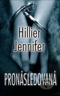 Kniha: Pronásledovaná (Jennifer Hillier). Baronet, 2012 Kniha: Pronásledovaná (Jennifer Hillier). Baronet, 2012