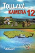 Kniha: Toulavá kamera 12 (Iveta Toušlová, Josef Maršál a Marek Podhorský). freytag&berndt, 2011 Kniha: Toulavá kamera 12 (Iveta Toušlová, Josef Maršál a Marek Podhorský). freytag&berndt, 2011