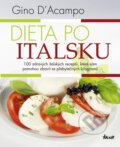 Kniha: Dieta po italsku (Gino D´Acampo). Ikar CZ, 2011 Kniha: Dieta po italsku (Gino D´Acampo). Ikar CZ, 2011