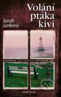 Kniha: Volání ptáka kivi (Sarah Lark). Knižní klub, 2012 Kniha: Volání ptáka kivi (Sarah Lark). Knižní klub, 2012