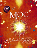 Kniha: Moc (Rhonda Byrne). Ikar CZ, 2011 Kniha: Moc (Rhonda Byrne). Ikar CZ, 2011