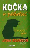 Kniha: Kočka v zákulisí (Lydia Adamson). Moba, 2011 Kniha: Kočka v zákulisí (Lydia Adamson). Moba, 2011