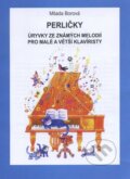 Kniha: Perličky (Milada Borová). SCHOTT MUSIC PANTON s.r.o., 2012 Kniha: Perličky (Milada Borová). SCHOTT MUSIC PANTON s.r.o., 2012