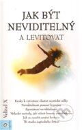 Kniha: Jak být neviditelný a levitovat, 2012 Kniha: Jak být neviditelný a levitovat, 2012