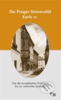 Kniha: Die Prager Universität Karls IV. (Autorský kolektiv). Deutsches Kulturforum, 2011 Kniha: Die Prager Universität Karls IV. (Autorský kolektiv). Deutsches Kulturforum, 2011