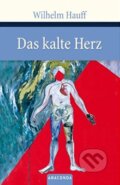Kniha: Das kalte Herz (Wilhelm Hauff). Anaconda, 2007 Kniha: Das kalte Herz (Wilhelm Hauff). Anaconda, 2007