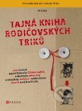 Kniha: Tajná kniha rodičovských triků (Ute Glaser). Computer Press, 2012 Kniha: Tajná kniha rodičovských triků (Ute Glaser). Computer Press, 2012