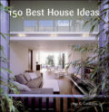 150 Best House Ideas - Ana G. Canizares, HarperCollins
