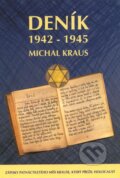 Kniha: Deník 1942 - 1945 (Michal Kraus). Kvartus, 2012 Kniha: Deník 1942 - 1945 (Michal Kraus). Kvartus, 2012
