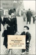 Kniha: Na vlastní kůži (Heda Margoliová-Kovályová). Academia, 2012 Kniha: Na vlastní kůži (Heda Margoliová-Kovályová). Academia, 2012