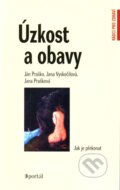 Kniha: Úzkost a obavy (Ján Praško, Jana Prašková a Jana Vyskočilová). Portál, 2011 Kniha: Úzkost a obavy (Ján Praško, Jana Prašková a Jana Vyskočilová). Portál, 2011