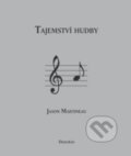 Kniha: Tajemství hudby (Jason Martineau). Dokořán, 2012 Kniha: Tajemství hudby (Jason Martineau). Dokořán, 2012