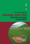 Kniha: Krajinami cizích časů (Eva Čermáková). Dokořán, 2012 Kniha: Krajinami cizích časů (Eva Čermáková). Dokořán, 2012