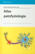 Kniha: Atlas patofyziologie (Florian Lang a Stefan Silbernagl), 2012 Kniha: Atlas patofyziologie (Florian Lang a Stefan Silbernagl), 2012
