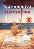 Kniha: Prázdninová slovenčina - 8. ročník (Eva Cesnaková). Enigma Kniha: Prázdninová slovenčina - 8. ročník (Eva Cesnaková). Enigma