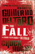 Kniha: The Fall (Chuck Hogan a Guillermo del Toro). HarperCollins, 2011 Kniha: The Fall (Chuck Hogan a Guillermo del Toro). HarperCollins, 2011