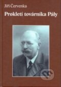 Kniha: Prokletí továrníka Pály (Jiří Červenka). Gelton Kniha: Prokletí továrníka Pály (Jiří Červenka). Gelton