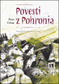 Kniha: Povesti z Pohronia (Peter Urban). Matica slovenská, 2012 Kniha: Povesti z Pohronia (Peter Urban). Matica slovenská, 2012
