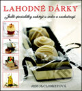 Kniha: Lahodné dárky (Jess McCloskeyová). Metafora, 2012 Kniha: Lahodné dárky (Jess McCloskeyová). Metafora, 2012