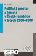 Kniha: Politický prostor a témata v České republice v letech 2006 – 2008 (Otto Eibl). Centrum pro studium demokracie a kultury, 2011 Kniha: Politický prostor a témata v České republice v letech 2006 – 2008 (Otto Eibl). Centrum pro studium demokracie a kultury, 2011