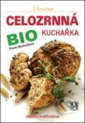 Kniha: Stručná celozrnná bio kuchařka (Pavla Momčilová). Medica Publishing, 2012 Kniha: Stručná celozrnná bio kuchařka (Pavla Momčilová). Medica Publishing, 2012