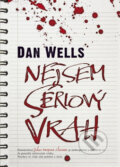 Kniha: Nejsem sériový vrah (Dan Wells). BB/art, 2012 Kniha: Nejsem sériový vrah (Dan Wells). BB/art, 2012