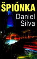 Kniha: Špiónka (Daniel Silva). Slovenský spisovateľ, 2012 Kniha: Špiónka (Daniel Silva). Slovenský spisovateľ, 2012