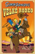 Kniha: Simpsonovi: Velké rodeo (Crew). Crew, 2012 Kniha: Simpsonovi: Velké rodeo (Crew). Crew, 2012
