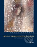 Kniha: Bosá v priesvitných šatách (Kamil Peteraj), 2012 Kniha: Bosá v priesvitných šatách (Kamil Peteraj), 2012